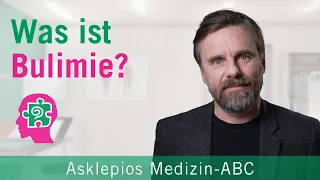 Was ist Bulimie? - Medizin ABC | Asklepios