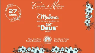 ENCERRAMENTO - ENCONTRO DE MULHERES | 20/11/2022 | IEADPE - SÃO LOURENÇO DA MATA