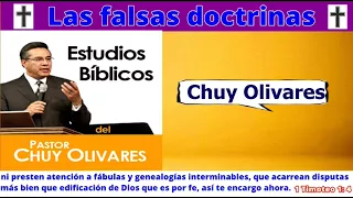 Chuy Olivares - Las falsas doctrinas  - 1Timoteo 1:1- 11