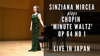 Sinziana Mircea plays Chopin Waltz op 64 no 1, live in Obihiro, Japan