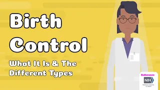 Birth Control - What It Is & The Different Types
