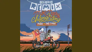 Một Ngày Chẳng Nắng (Remix)