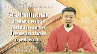 Homily by Fr. Danichi Hui on May 3, 2024 (Feast of Sts. Philip and James, Apostles)