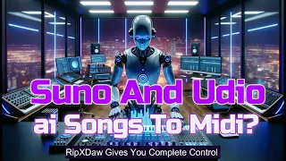 Suno And Udio Convert ai Songs To Midi And Stems