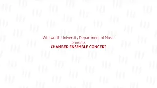 Whitworth University presents an "Chamber Ensemble Concert"