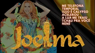 JOELMA 25 ANOS - ME TELEFONA / TEMPORAL / ISSO É CALYPSO / ACELEROU / A LUA ME TRAIU / NENÊ