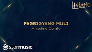 Angeline Quinto - Pagbigyang Muli (Lyrics) | Linlang OST
