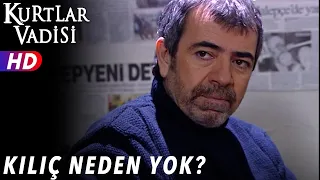 Kılıç Neden Yok ? - Kurtlar Vadisi