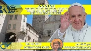 Meeting with the local Church, visit to the tomb of St Claire of Assisi and the cloistered nuns