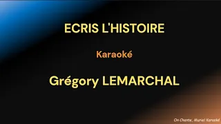 ECRIS L'HISTOIRE KARAOKE Gregory LEMARCHAL