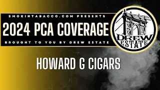 PCA 2024: Howard G Cigars