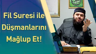 Fil Suresi ile Düşmanlarını Mağlup Et!- Mücahid Han