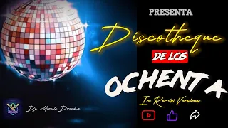 Discotheque |#31 | Clásicos de los 80`s - Música Bailable Enganchada - LOS CLASICOS QUE NUNCA MUEREN