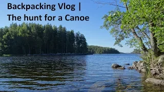 Backpacking Vlog | Finland - The hunt for a Canoe