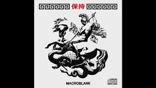 Macroblank - 保持 [Full Album]