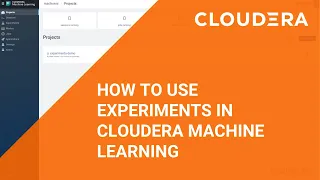 How to use Experiments in Cloudera Machine Learning