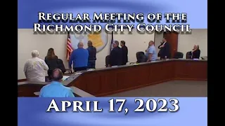 Regular Meeting of the Richmond City Council on April 17, 2023