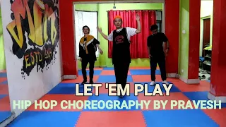 Let 'em Play - Karan Aujla | Punjabi Song | Hip Hop Choreography | Pravesh Tamang