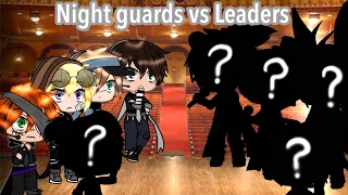 Night guards vs Leaders