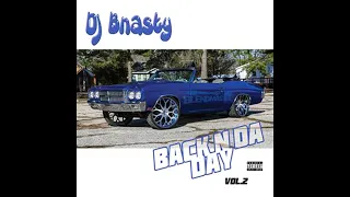 DJ Bnasty (Back N Da Day - Gangsta Mix 2) Ft South Circle, 8Ball MJG, C-Bo, Fat Pat, Big Mike, More