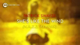 Patrick Swayze - She's Like The Wind (N.A.Z.Z. Rework) [MSM LST RMX]