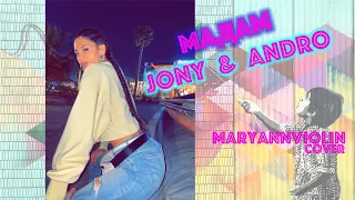 JONY, Andro - Мадам (MaryAnnViolin Cover)