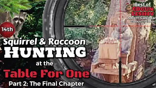 Day 14: Best of Table for One - Raccoon and Squirrel Hunting with the EDgun Leshiy (part 2)