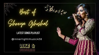 Best of Shreya Ghosal Songs 🎧| latest Songs | Non Stop | Heart Touching Songs 💞 #shreyaghoshal