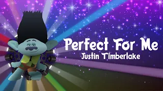 Justin Timberlake - Perfect For Me (Lyrics) | Trolls 2: World Tour