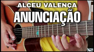 🛑Solo Fácil de Tocar, Alceu Valença - Anunciação no Violão Simplificado