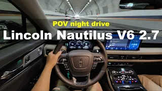 2022 Lincoln Nautilus V6 2.7 POV night drive