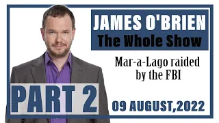 James O'Brien - The Whole Show: Mar-a-Lago raided by the FBI (Part 2)