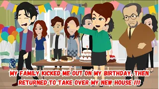 My Family Kicked Me Out on My Birthday, Then returned to Take Over My New House !!!