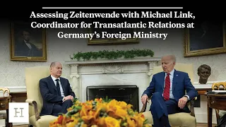 Assessing Zeitenwende with Michael Link at Germany’s Foreign Ministry