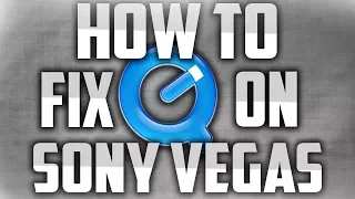 How To Solve Quicktime Error In Vegas Pro 13/14/15/16