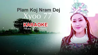 KARAOKE. Plam Koj Nram Dej Xyoo 77 by Nkauj noog Hawj