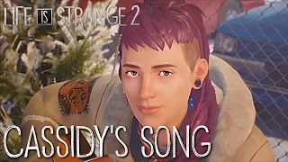 Life is Strange 2: CASSIDY'S SONG - I Found A Way