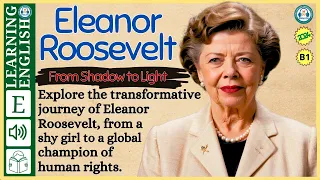 interesting story in English 🔥 Eleanor Roosevelt 🔥 story in English with Narrative Story