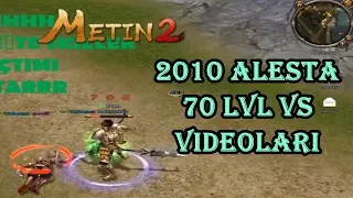 Metin2 (2010) Alesta 70 lvl vs videoları