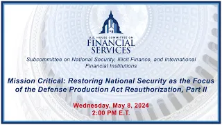 Mission Critical: Restoring National Security as the Focus of Defense Production... (EventID=117274)