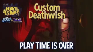 Custom Deathwish - Play Time is Over [A Hat in Time]