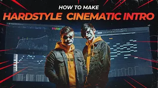 HOW TO MAKE HARDSTYLE CINEMATIC BREAK INTRO | FL Studio | How To Hardstyle
