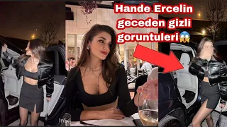 Hande Ercelin geceden gizli görüntüleri ortaya çıktı💥