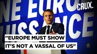 "Europe Could Die" Macron Claims US-China Disrespect For Trade Rules, Warns On Russia Win In Ukraine