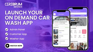 Launch Your On Demand Car Wash App | Car Wash App Development | CereHome