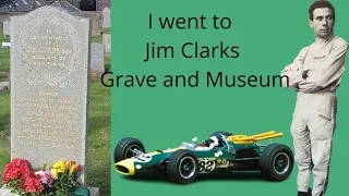 I visited Jim Clark Grave and Museum