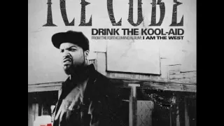 Ice Cube - Drink The Kool-Aid [Explicit] (Best Quality)