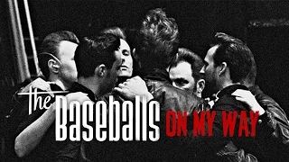 The Baseballs - On My Way (official video)