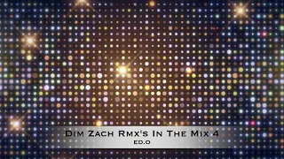 Dim Zach Rmx's In The Mix 4 ( ED.O )