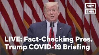 Fact Checking Pres. Trump Coronavirus Testing Briefing (May 11, 2020) | LIVE | NowThis